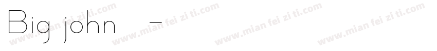 Big john字体字体转换